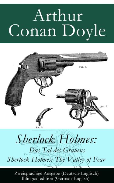 Sherlock Holmes: Das Tal des Grauens / Sherlock Holmes: The Valley of Fear - Zweisprachige Ausgabe (