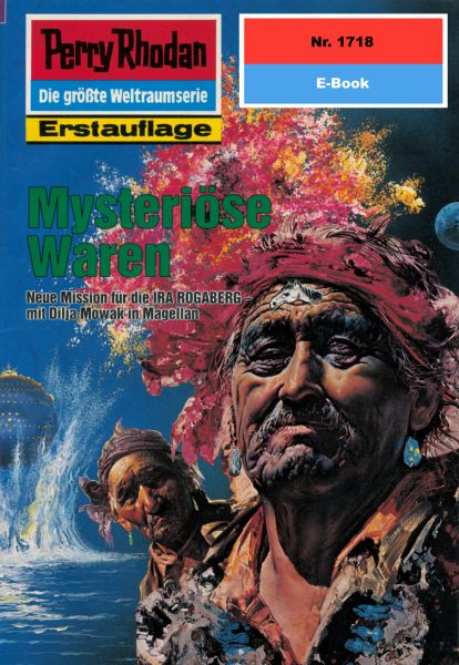 Perry Rhodan 1718: Mysteriöse Waren