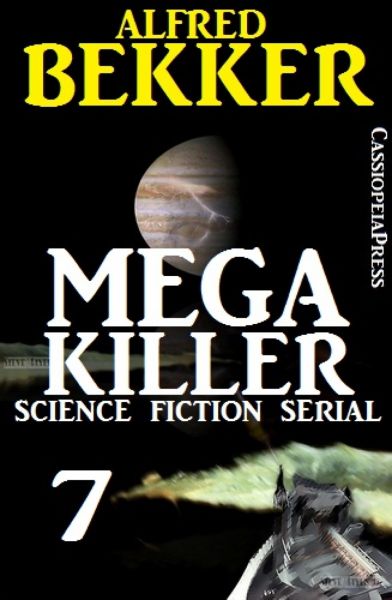 Mega Killer 7 (Science Fiction Serial)