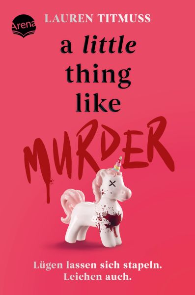 A Little Thing Like Murder – Lügen lassen sich stapeln. Leichen auch.
