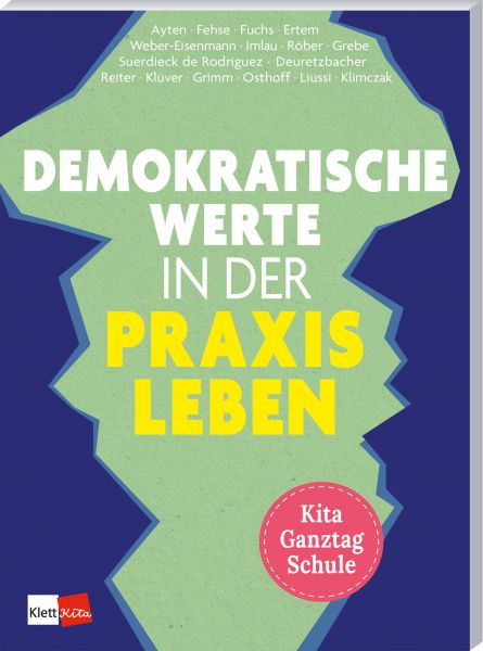 Demokratische Werte in der Praxis leben in Kita, Ganztag und Schule