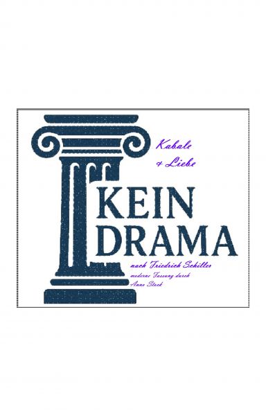 Kabale und Liebe - Kein Drama von Friedrich Schiller