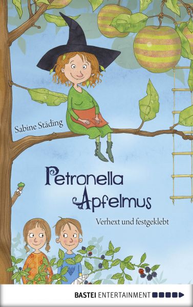 Petronella Apfelmus - Verhext und festgeklebt (Band 1)
