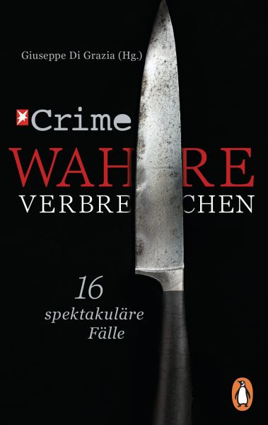 Cover Giuseppe Di Grazia (Hg.): Stern Crime - Wahre Verbrechen