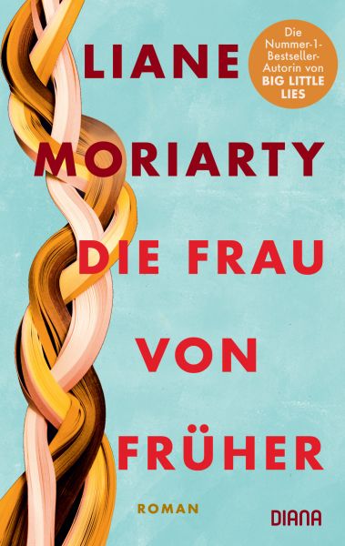 Cover Liane Moriarty: Die Frau von früher