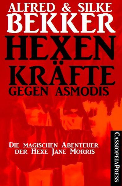 Die magischen Abenteuer der Hexe Jane Morris: Hexenkräfte gegen Asmodis