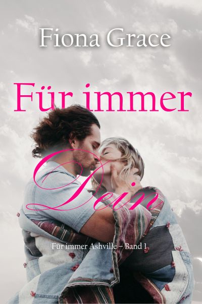 Für immer Dein (Für immer Ashville – Band 1)