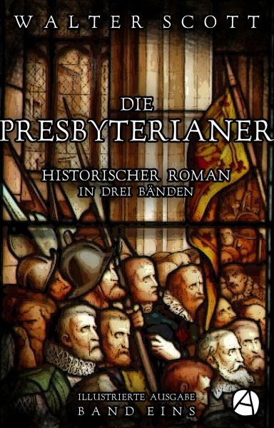 Die Presbyterianer. Band Eins