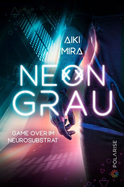 Cover Aiki Mira: Neongrau - Game over im Neurosubstra