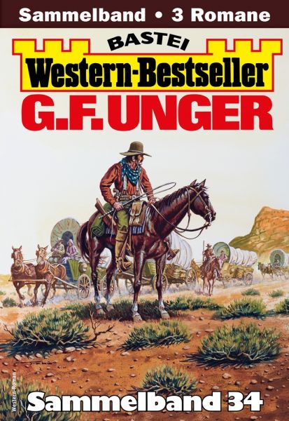 G. F. Unger Western-Bestseller Sammelband 34
