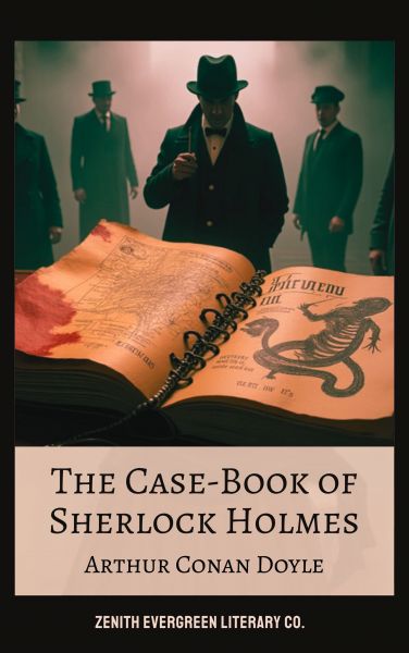 The Case-Book of Sherlock Holmes