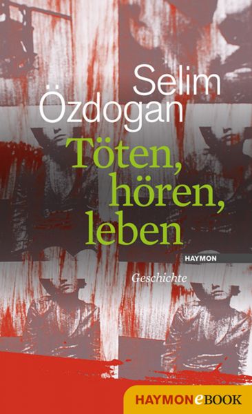 Töten, hören, leben