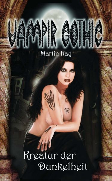 Vampir Gothic 01 - Kreatur der Dunkelheit