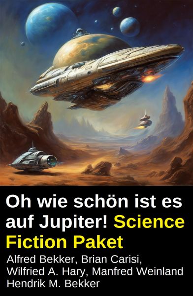 Oh wie schön ist es auf Jupiter! Science Fiction Paket