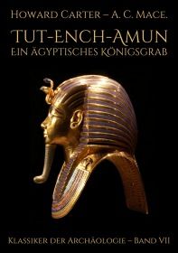 Tut-ench-Amun – Ein ägyptisches Königsgrab: Band II