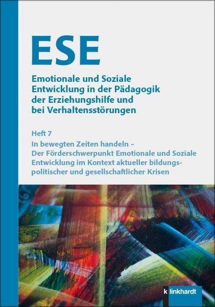ESE Emotionale und Soziale Entwicklung in der Pädagogik der Erziehungshilfe und bei Verhaltensstörun