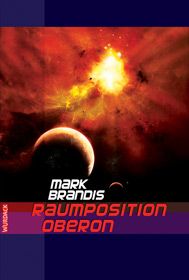 Mark Brandis - Raumposition Oberon