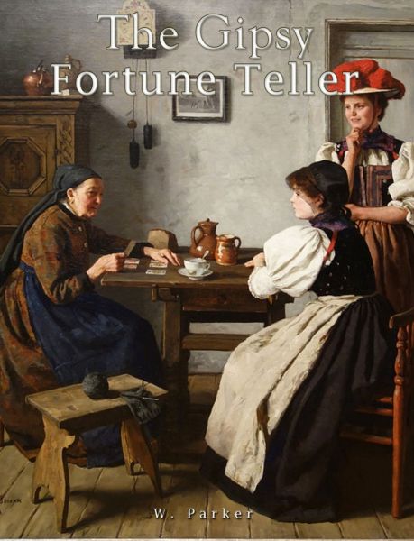 The Gipsy Fortune Teller