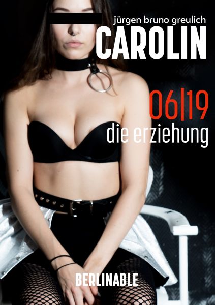 Carolin. Die BDSM Geschichte einer Sub - Folge 6