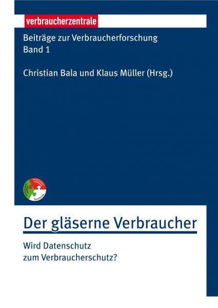 Beiträge zur Verbraucherforschung Band 1 Der gläserne Verbraucher