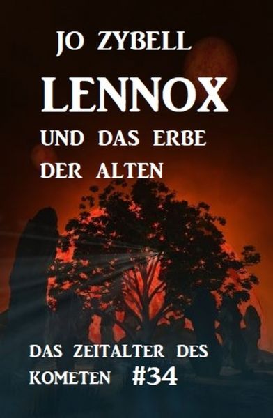 Das Zeitalter des Kometen #34: Lennox und das Erbe der Alten