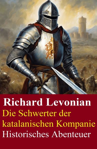 Die Schwerter der katalanischen Kompanie: Historisches Abenteuer