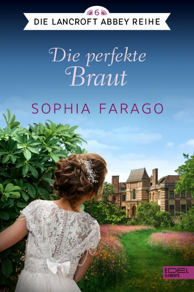 Cover Sophia Farago: Die perfekte Braut
