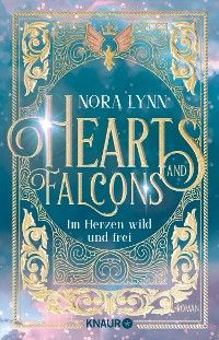 Hearts & Falcons. Im Herzen wild und frei