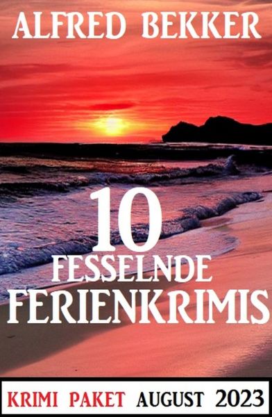 10 Fesselnde Ferienkrimis August 2023: Krimi Paket