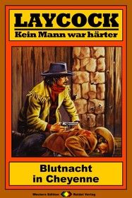 Laycock Western 167: Blutnacht in Cheyenne