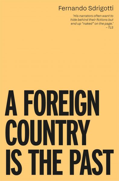 A FOREIGN COUNTRY IS THE PAST
