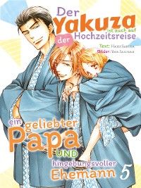 Der Yakuza ist auch auf der Hochzeitsreise ein geliebter Papa und hingebungsvoller Ehemann