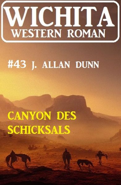 Canyon des Schicksals: Wichita Western Roman 43