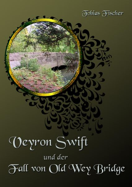 Veyron Swift und der Fall von Old Wey Bridge