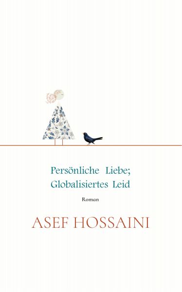 Persönliche Liebe; globalisiertes Leid