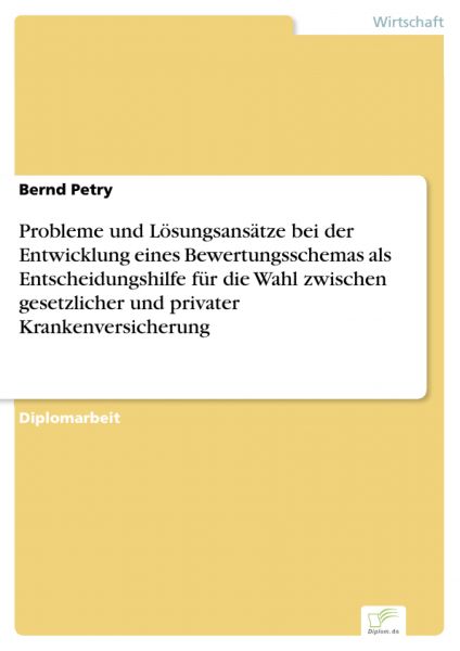 Probleme und Lösungsansätze bei der Entwicklung eines Bewertungsschemas als Entscheidungshilfe für d