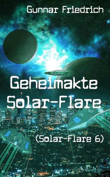 Geheimakte Solar-Flare (Solar-Flare 6)