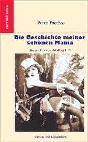 Die Geschichte meiner schönen Mama. - Tetralogie, Band IV