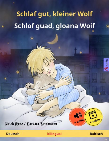 Schlaf gut, kleiner Wolf – Schlof guad, gloana Woif (Deutsch – Bairisch)
