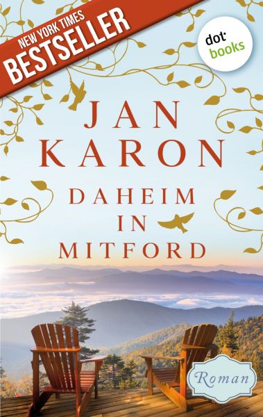 Daheim in Mitford - Die Mitford-Saga: Band 1
