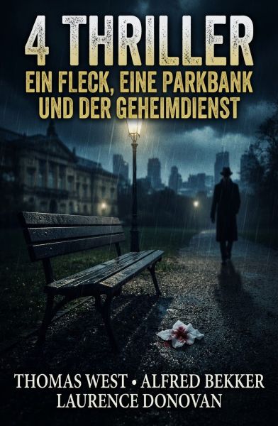 4 Thriller: Ein Fleck, eine Parkbank und der Geheimdienst