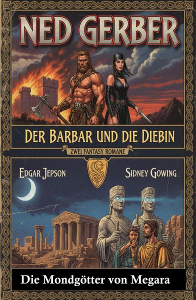 Zwei Fantasy Romane: Der Barbar und die Diebin / Die Mondgötter von Megara