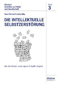 Die intellektuelle Selbstzerstörung