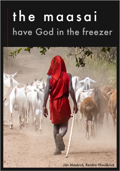 The Maasai have God in the freezer