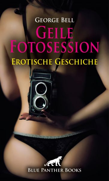 Geile Fotosession | Erotische Geschichte