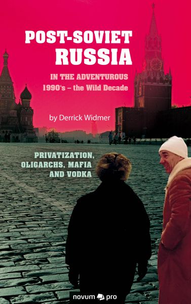 Post-Soviet Russia in the adventurous 1990's – the Wild Decade