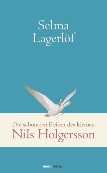 Die schönsten Reisen des kleinen Nils Holgersson