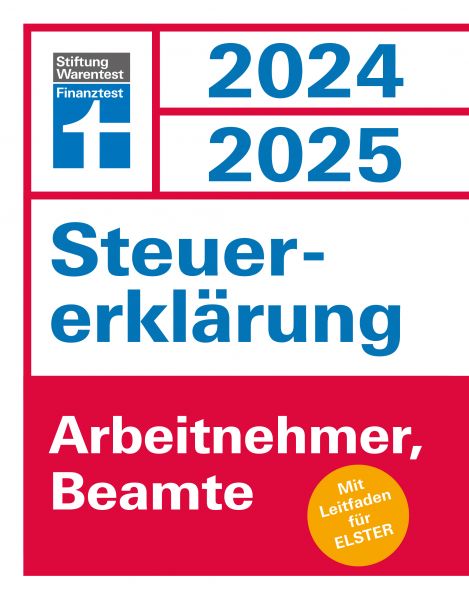 Steuererklärung 2024/2025 - Arbeitnehmer, Beamte - Steuern sparen leicht gemacht, Einkommensteuer mi