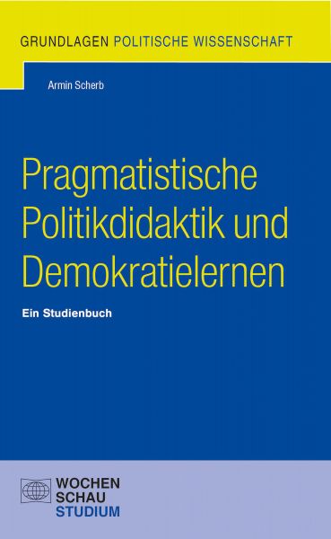 Pragmatistische Politikdidaktik und Demokratielernen