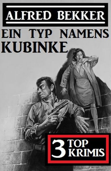 Ein Typ namens Kubinke: 3 Top Krimis